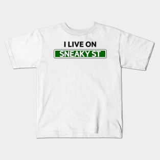 I live on Sneaky St Kids T-Shirt